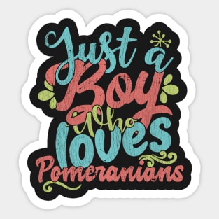 Just A Boy Who Loves Pomeranians dog Gift graphic Sticker